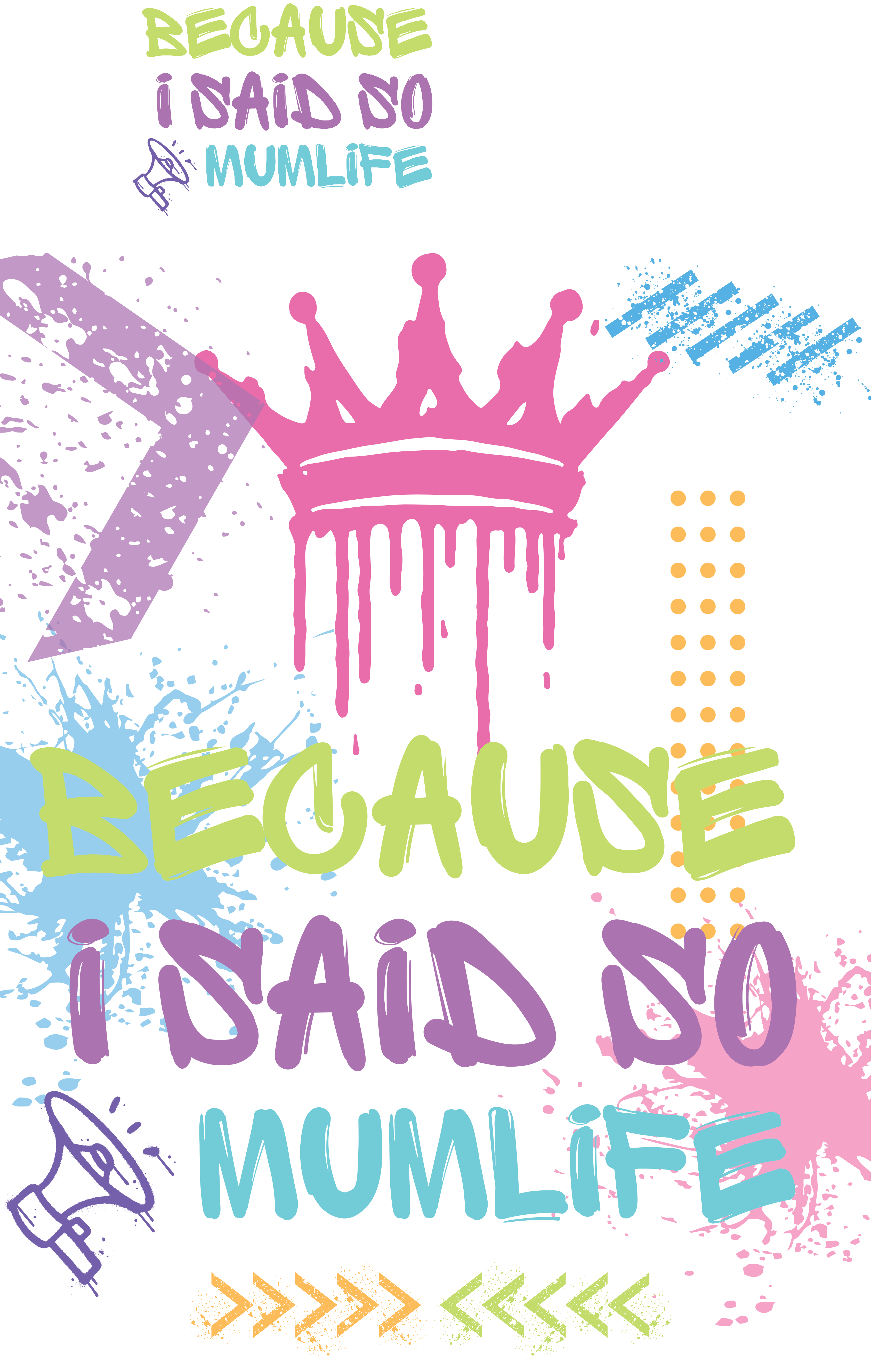 ML Because I Said So graffiti