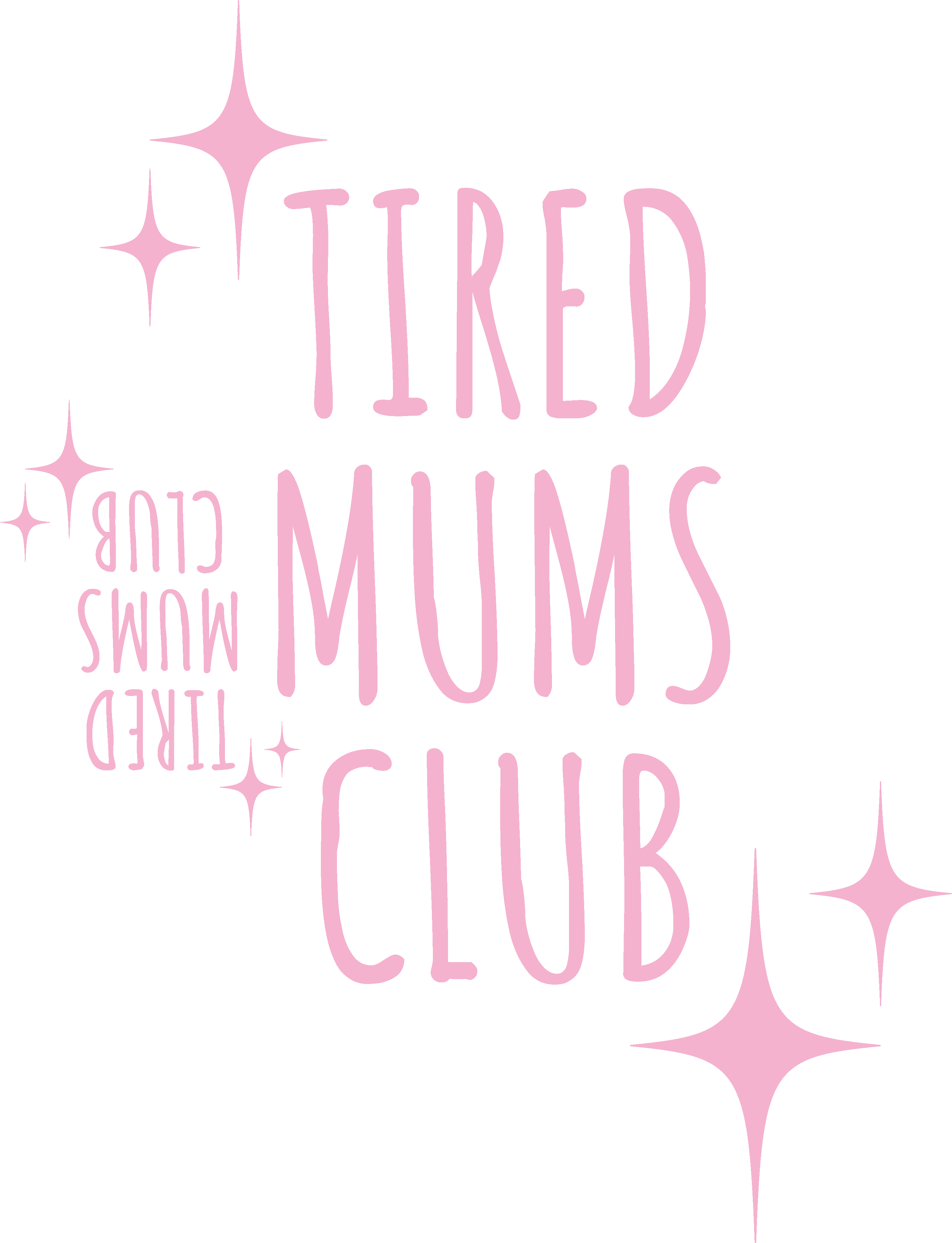 TMC - Tired Mums Club - PINK